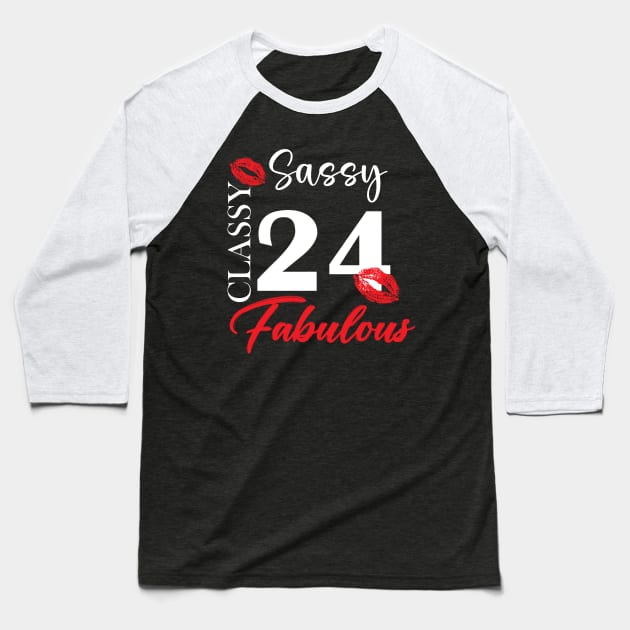 Sassy classy fabulous 24, 24th birth day shirt ideas,24th birthday, 24th birthday shirt ideas for her, 24th birthday shirts Baseball T-Shirt by Choukri Store